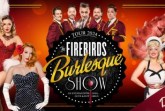 Firebird Burlesque Show